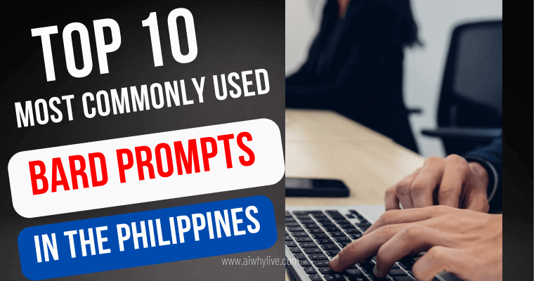 Top 10 Most Commonly Used Bard Prompts in the Philippines