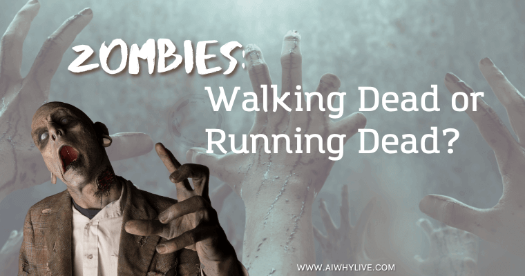 Let’s Debate on Zombies: Which Team Are You In, Walking Dead or Running Dead?