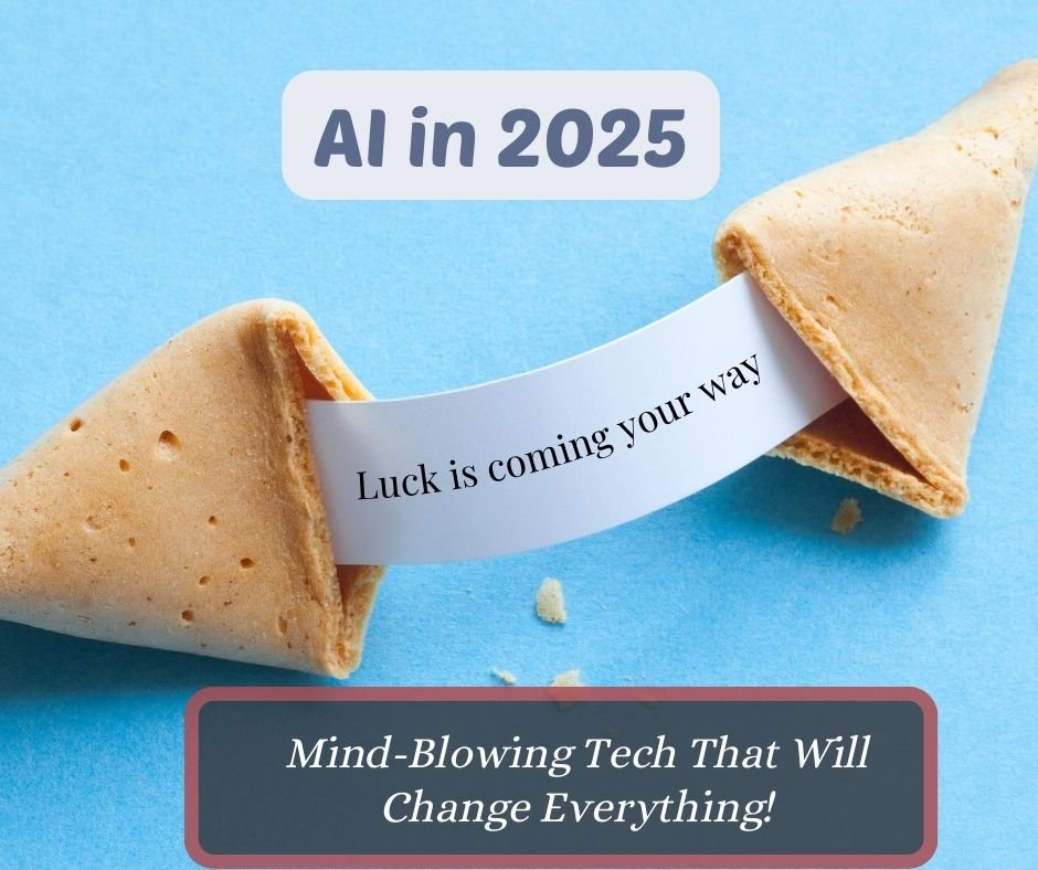 AI in 2025: Mind-Blowing Tech That Will Change Everything!