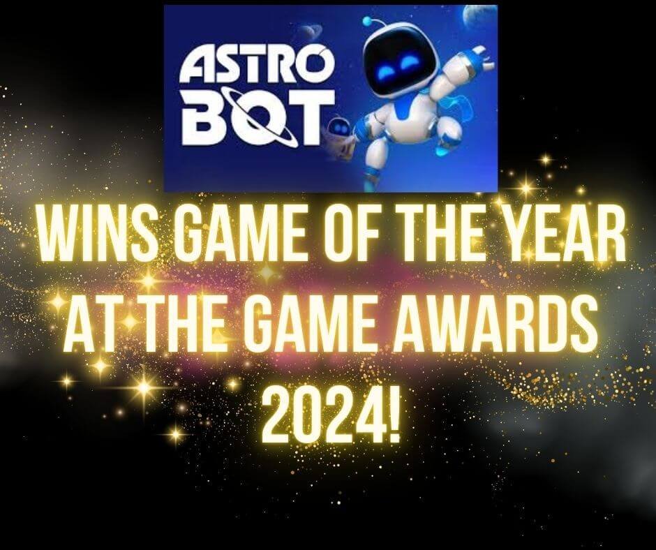 Astro Bot Wins Game of the Year at The Game Awards 2024!