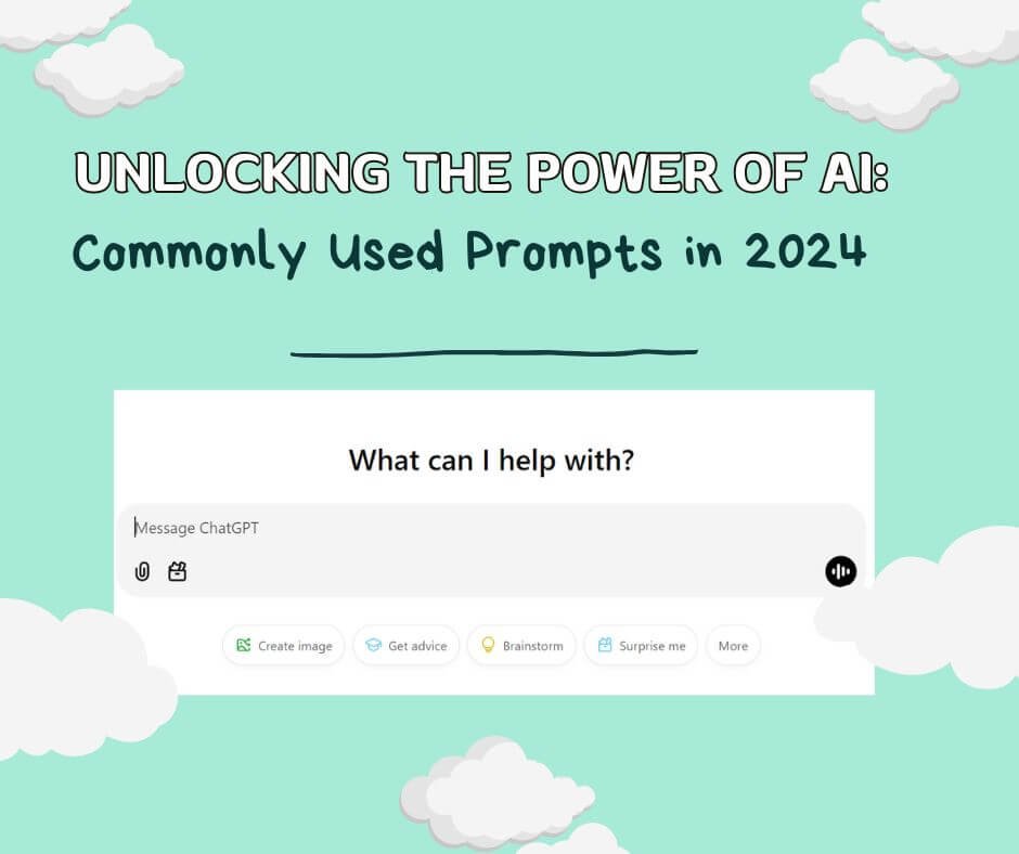 Unlocking the Power of AI: Commonly Used Prompts in 2024