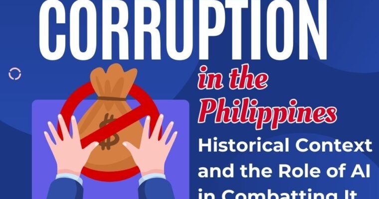 Understanding Corruption in the Philippines: Historical Context and the Role of AI in Combatting It