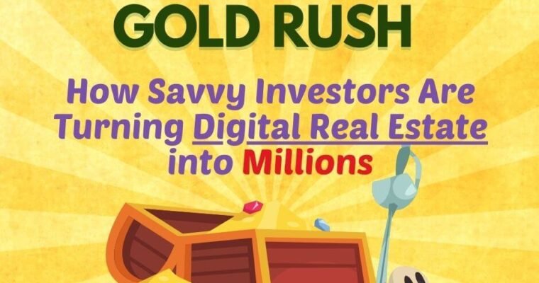 Domain Gold Rush: How Savvy Investors Are Turning Digital Real Estate into Millions