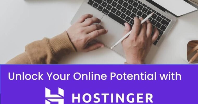 Unlock Your Online Potential with Hostinger Web Hosting: Affordable, Reliable, and Feature-Packed!