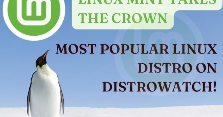 Linux Mint Takes the Crown: Most Popular Linux Distro on DistroWatch!