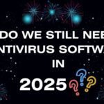 The AI Security Revolution: Do We Still Need Antivirus Software in 2025?