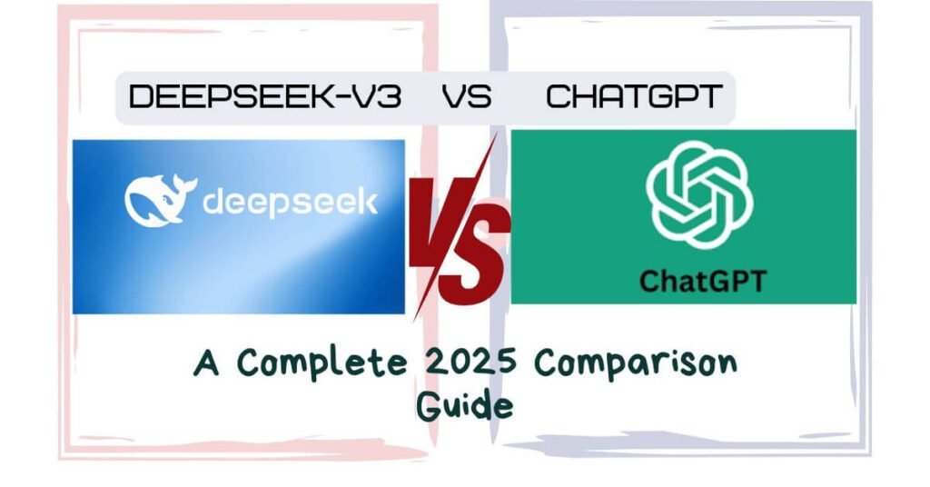 DeepSeek-V3 vs ChatGPT: A Complete 2025 Comparison Guide - AI + Why Live