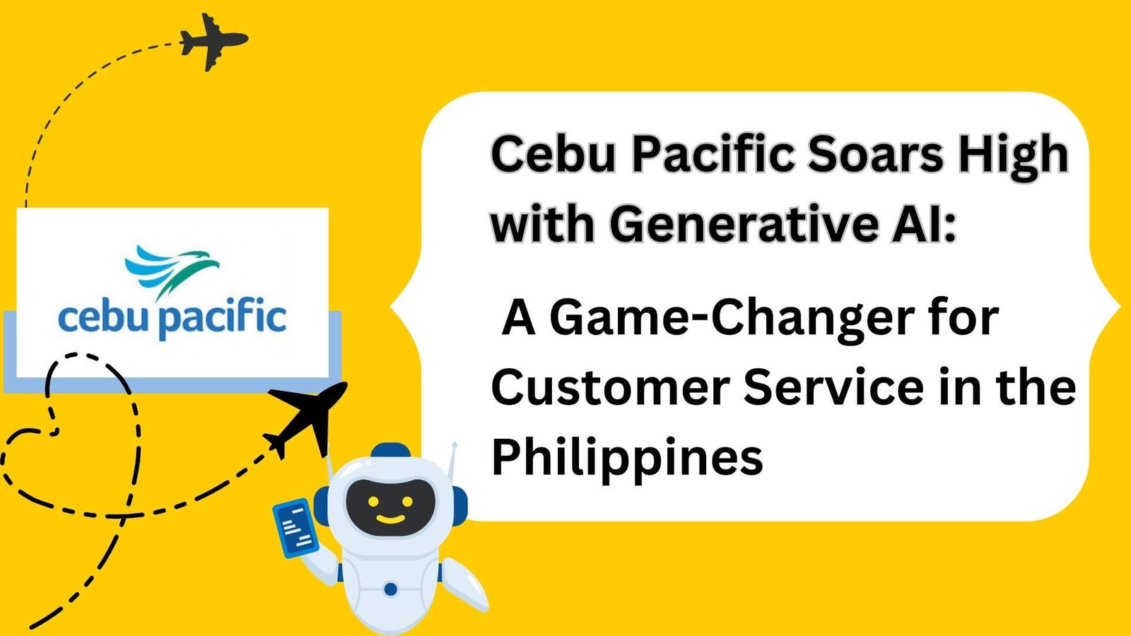 Cebu Pacific Soars High with Generative AI: A Game-Changer for Customer Service in the Philippines